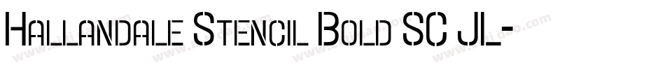 Hallandale Stencil Bold SC JL字体转换